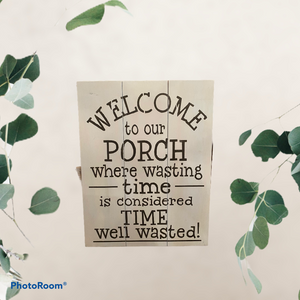 Welcome to the Porch Time Well Wasted